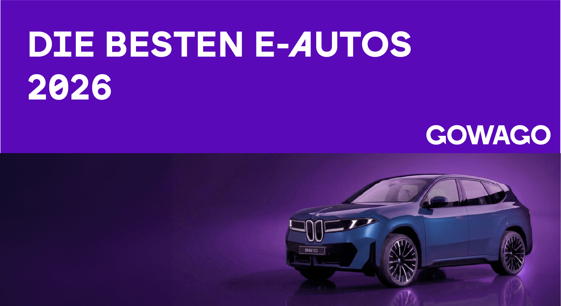 blog item card - Die besten Elektroautos fürs Leasing 2026! Gowago zeigt sie dir. Reichweite ✅ Ladegeschwindigkeit ✅ Preis-Leistung ✅ Let's Go.
